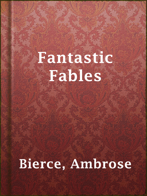 Title details for Fantastic Fables by Ambrose Bierce - Wait list